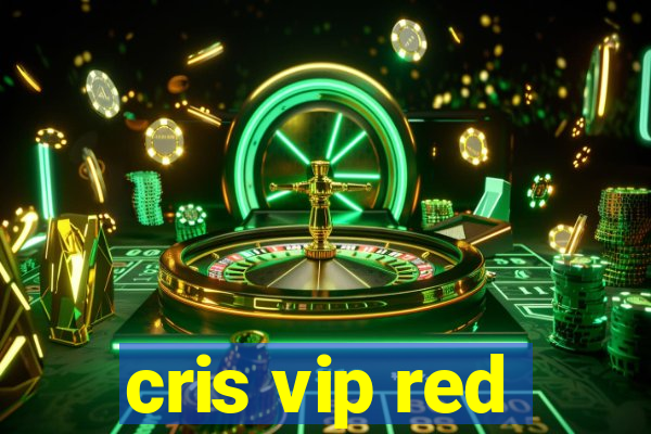 cris vip red